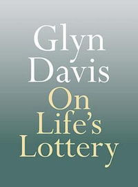 On Life's Lottery : On Series - Glyn Davis