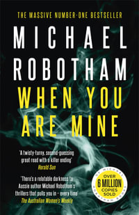 When You Are Mine (Philomena McCarthy) : Philomena Mccarthy - Michael Robotham