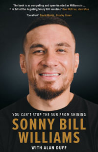 Sonny Bill Williams : You Can't Stop the Sun from Shining - Sonny Bill Williams