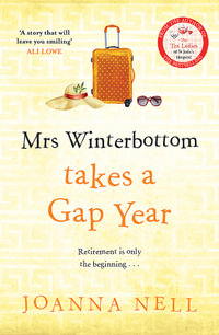 Mrs Winterbottom Takes a Gap Year - Joanna Nell