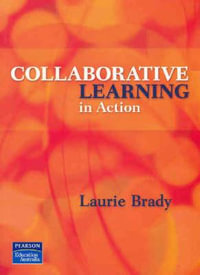 Collaborative Learning in Action - Laurie Brady