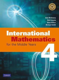 International Mathematics for the Middle Years 4 : Coursebook and CD - Alan McSeveny