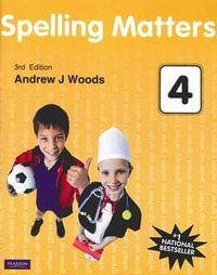 Spelling Matters Book 4 : 3rd Edition - Andrew J. Woods