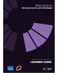 BSBLED401A Develop teams and individuals Learner Guide - Pearson Scope