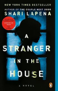 A Stranger in the House - Shari Lapena