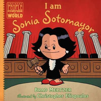 I am Sonia Sotomayor : Ordinary People Change the World - Brad Meltzer