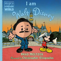 I am Walt Disney : Ordinary People Change the World - Brad Meltzer