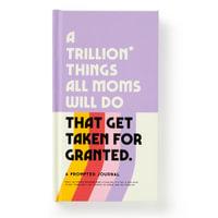 A Trillion Things Every Mom Will Do Prompted Journal - Brass Monkey