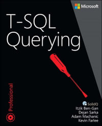 T-SQL Querying : Developer Reference - Adam Machanic