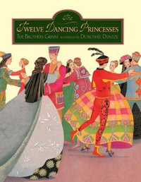 The Twelve Dancing Princesses - The Brothers Grimm