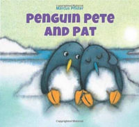 Penguin Pete and Pat : Penguin Pete - Marcus Pfister