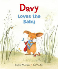 Davy Loves the Baby : Davy - Brigitte Weninger