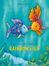 You Can't Win Them All, Rainbow Fish : Rainbow Fish - Marcus Pfister