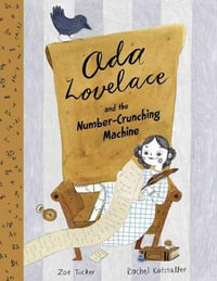 Ada and the Number-Crunching Machine - Zoe Tucker