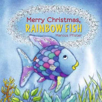 Merry Christmas, Rainbow Fish : Rainbow Fish - Marcus Pfister