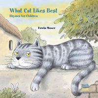 What Cat Likes Best : Rhymes for Children - Erwin Moser