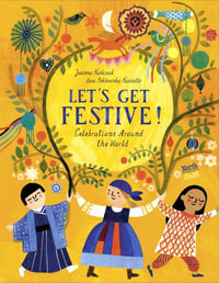 Let's Get Festive! : Celebrations Around the World - Joanna Konczak