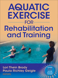 Aquatic Exercise for Rehabilitation and Training - Lori Thein Brody