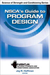 NSCA's Guide to Program Design : NSCA Science of Strength & Conditioning - Jay Hoffman