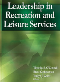 Leadership in Recreation and Leisure Services - Timothy S. O'Connell