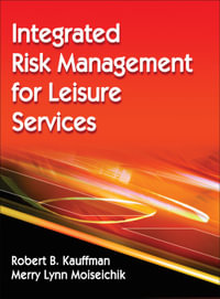 Integrated Risk Management for Leisure Services - Robert B. Kauffman