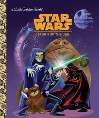 Return of the Jedi : Star Wars Little Golden Book - Geof Smith