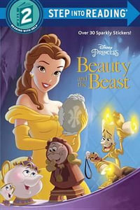 Beauty and the Beast Step Into Reading (Disney Beauty and the Beast) : Step Into Reading. Step 2 - Melissa Lagonegro