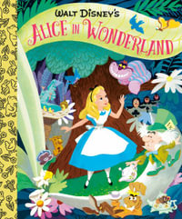 Walt Disney's Alice in Wonderland Little Golden Board Book (Disney Classic) : Little Golden Book - Random House Disney