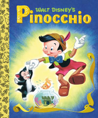 Walt Disney's Pinocchio Little Golden Board Book (Disney Classic) : Little Golden Board Books - Random House Disney