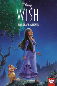 Disney Wish : The Graphic Novel - Random House Disney