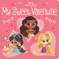 My Sweet Valentine (Disney Princess) : Disney Princess - Random House Disney