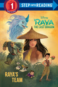 Raya's Team (Disney Raya and the Last Dragon) : Step Into Reading. Step 2 - Random House Disney