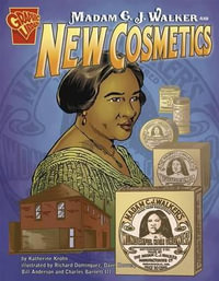 Madam C. J. Walker and New Cosmetics : Graphic Library, Inventions and Discovery - Katherine Krohn