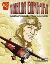 Amelia Earhart : Legendary Aviator - Jameson Anderson