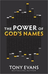 The Power of God's Names : Names of God - Tony Evans