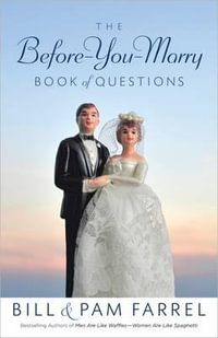 The Before-You-Marry Book of Questions - Bill Farrel