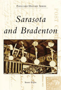 Sarasota and Bradenton : Postcard History - Bonnie Wilson