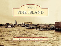 Pine Island : Postcards of America - Mary Kaye Stevens