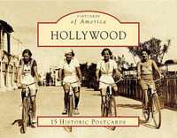 Hollywood : 15 Historic Postcards - Hollywood Historical Society