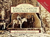 Kings Canyon National Park : 15 Historic Postcards - Ward Eldredge