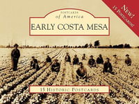 Early Costa Mesa : Postcards of America - Costa Mesa Historical Society