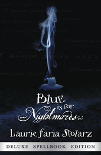 Blue is for Nightmares : Stolarz Series : Book 1 - Laurie Faria Stolarz