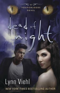 Dead of Night : The Youngbloods : Book 2 - Lynn Viehl