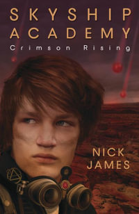 Skyship Academy : Crimson Rising - Nick James