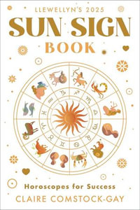 Llewellyn's 2025 Sun Sign Book : Horoscopes for Success - Llewellyn