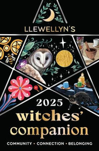Llewellyn's 2025 Witches' Companion : Community Connection Belonging - Llewellyn