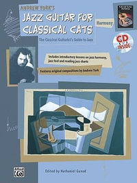 Jazz Guitar for Classical Cats : Harmony (the Classical Guitarist's Guide to Jazz, Book & CD - Hrh Prince Andrew York