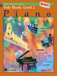 Alfred's Basic Piano Library Top Hits! Solo Book - Level 2 : Alfred's Basic Piano Library - E L Lancaster