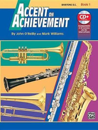 Accent on Achievement: Baritone B.C. - Book 1 : Book & CD - Professor John O'Reilly