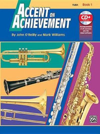 Accent on Achievement: Tuba - Book 1 : Book & CD - Professor John O'Reilly